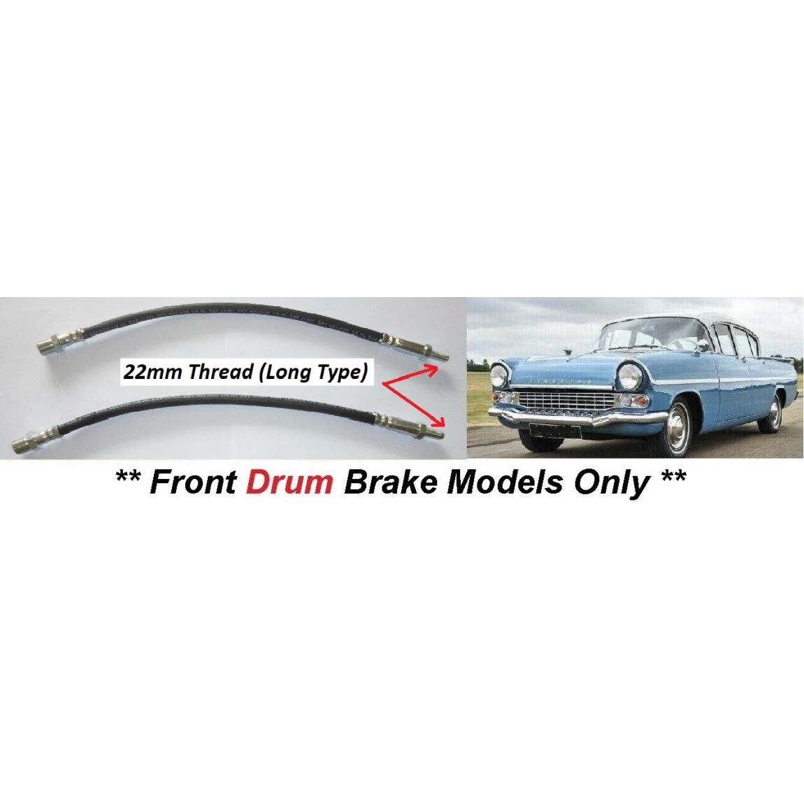FRONT BRAKE HOSES x2 (Vauxhall Velox PA) (**2.6 Litre**) (**Long Male Thread**) (**From 1960- 62**) 